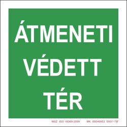   UV Átmeneti védett tér felirat - öntapadós tábla 150x150