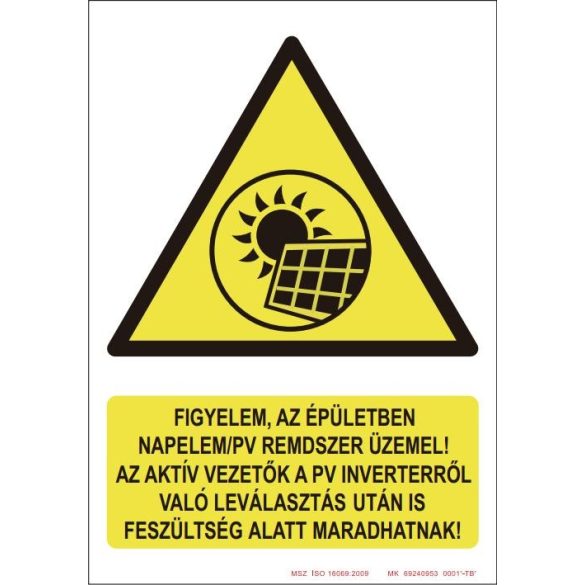 UV tábla - Figyelem az épületben napelem működik. - felirat piktogrammal