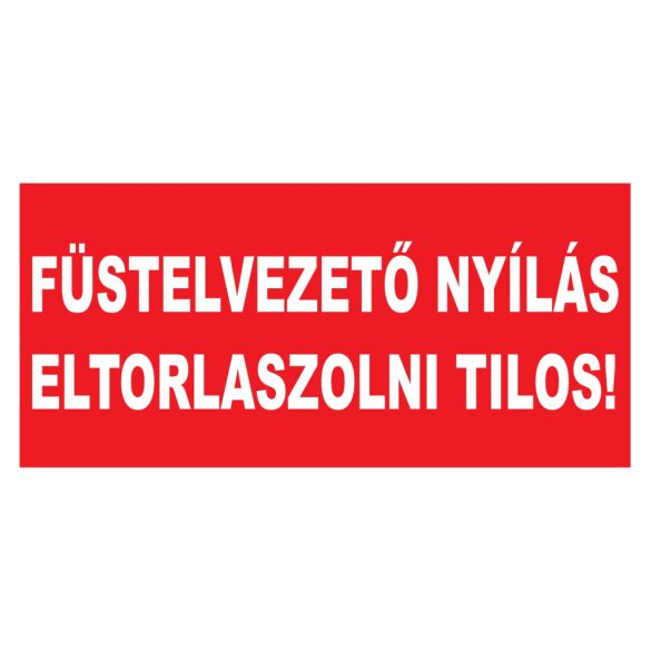 UV tábla- Füstelvezető nyílás  eltorlaszolni tilos!