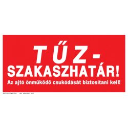   UV tábla - Tűzszakaszhatár - Az ajtó önműködő csukódását biztosítani kell! felirat
