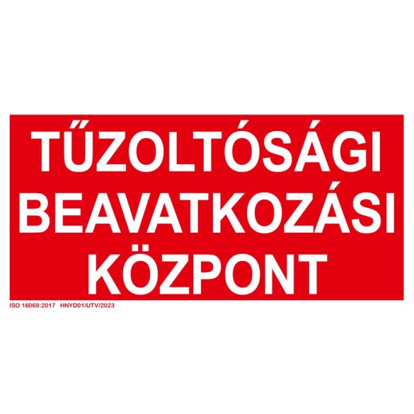 UV tábla - Tűzoltósági beavatkozási központ felirat