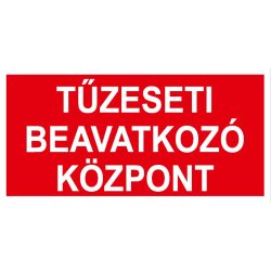 UV tábla - Tűzeseti beavatkozó központ felirat