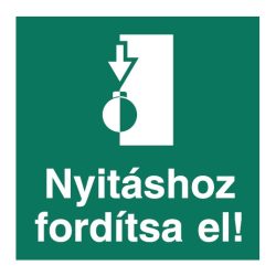   UV Nyitáshoz fordítsa el!-balra gombos ajtónyitóval - piktogram - öntapadós tábla 150x150