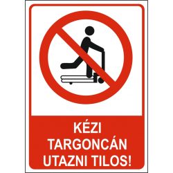 Kézi targoncán utazni tilos!