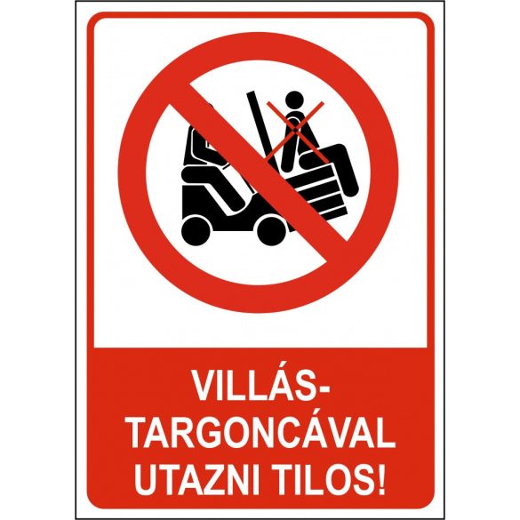 Villás targoncával utazni tilos!