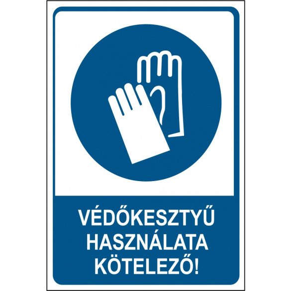 Védőkesztyű használata kötelező!