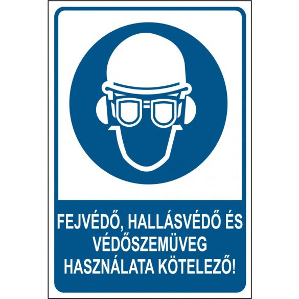 Fejvédő, hallásvédő és védőszemüveg használata kötelező!