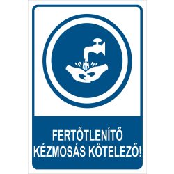 Fertőtlenítő kézmosás kötelező!