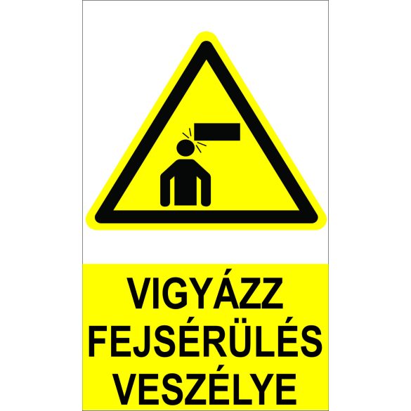 Vigyázz! Fejsérülés veszélye