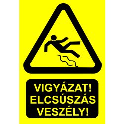 Vigyázat! Elcsúszás veszély
