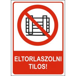 Eltorlaszolni tilos!