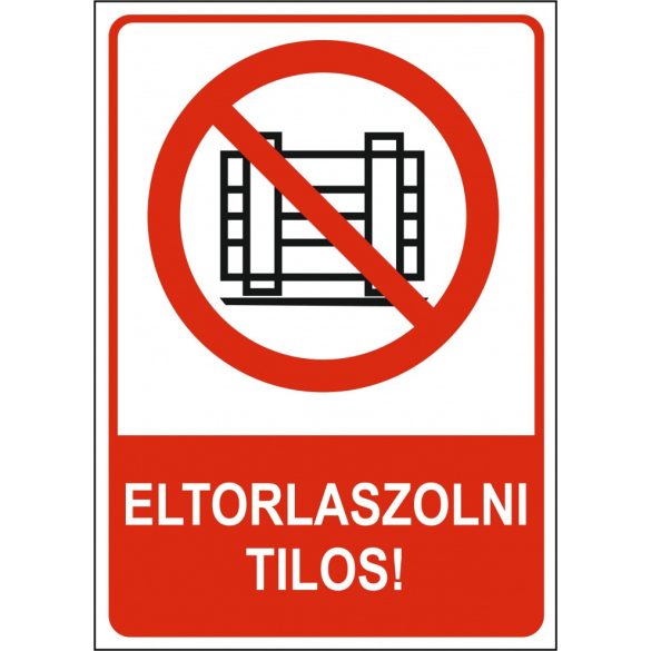 Eltorlaszolni tilos!