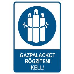 A gázpalackot rögzíteni kell!