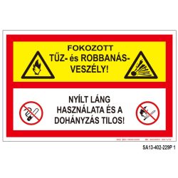   Fokozott Tűz- és robbanásveszély! Nyílt láng használata tilos!