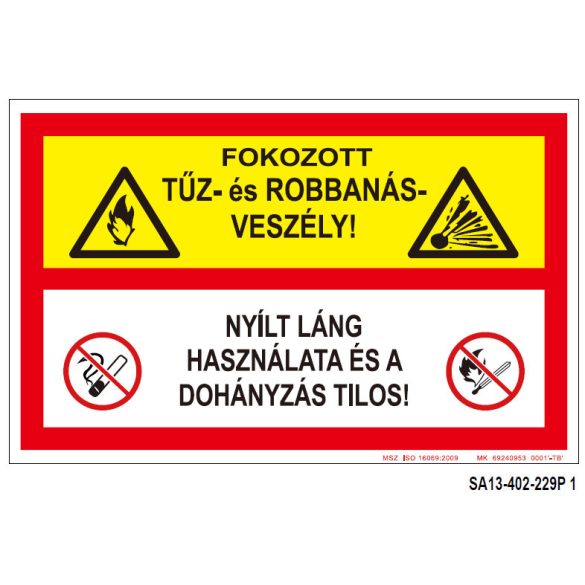 Fokozott Tűz- és robbanásveszély! Nyílt láng használata tilos!