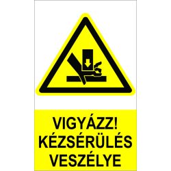 Vigyázz! Kézsérülés veszélye