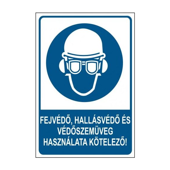 Fejvédő, hallásvédő és védőszemüveg használata kötelező!