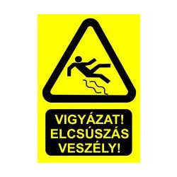 Vigyázz! Elcsúszás veszély