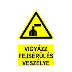 Vigyázz! Fejsérülés veszélye
