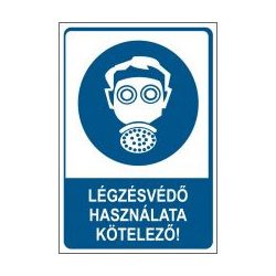 Légzésvédő használata kötelező!