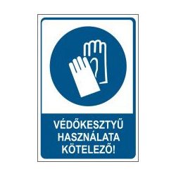 Védőkesztyű használata kötelező!