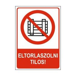 Eltorlaszolni tilos!