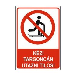 Kézi targoncán utazni tilos!