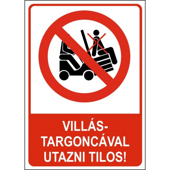 Villás targoncával utazni tilos!